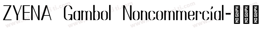 ZYENA Gambol Noncommercial字体转换